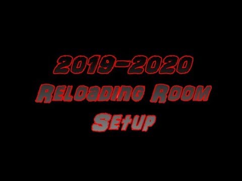 2019-2020 Reloading Room Setup