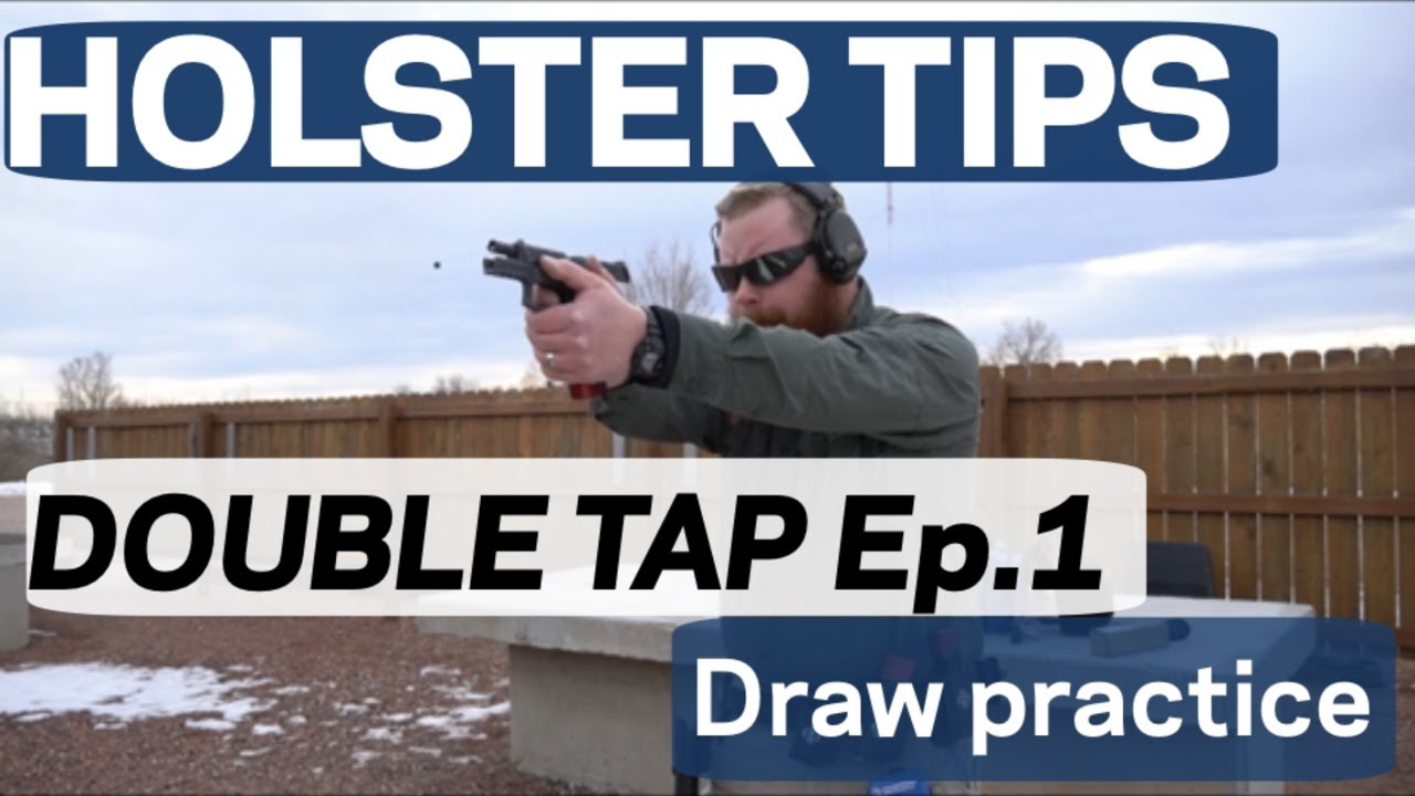 HOLSTER TIPS: DOUBLE TAP EP.1  DRAW PRACTICE