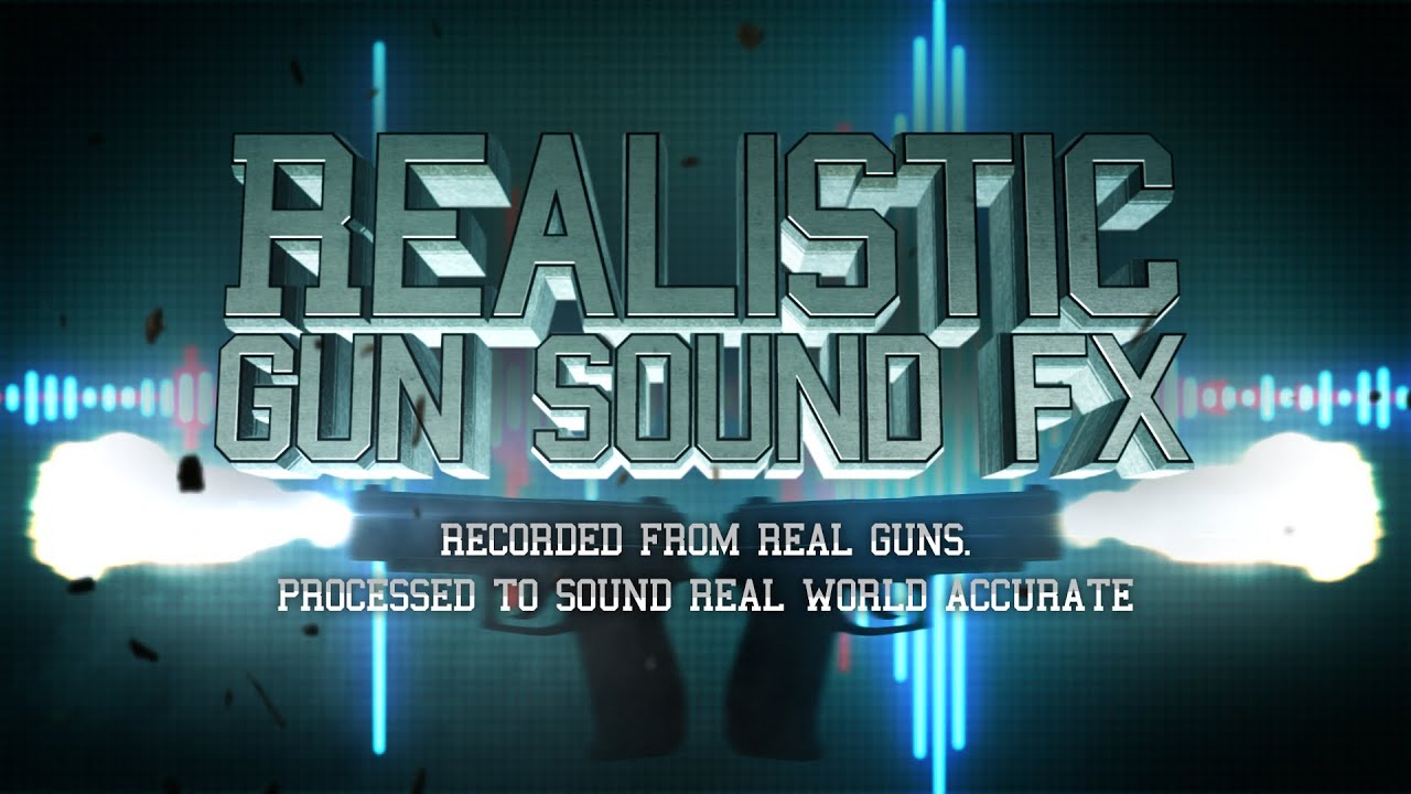 Real Guns SFX Pack!