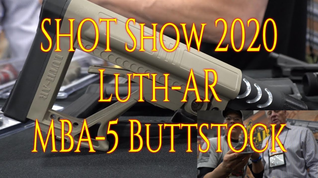 SHOT Show 2020 Luth AR MBA 5 Buttstock