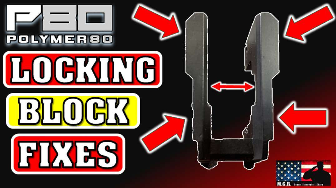 Polymer 80 Glock Build Locking Block Fixes