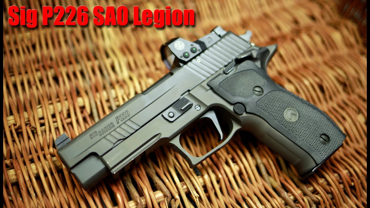 Sig Sauer P226 Legion SAO First Shots & Impressions