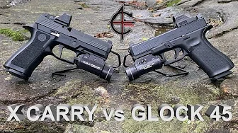 Sig X-Carry vs Glock 45