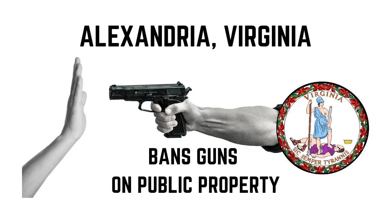 Alexandria Virginia Bans Guns and Ammo on City (PUBLIC) Property