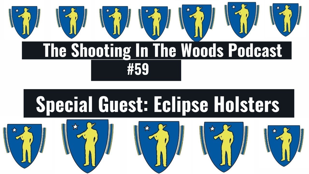 Lets Talk Holsters / We Made it Past 250 Subscribers! The Shooting In the Woods Podcast Episode #59