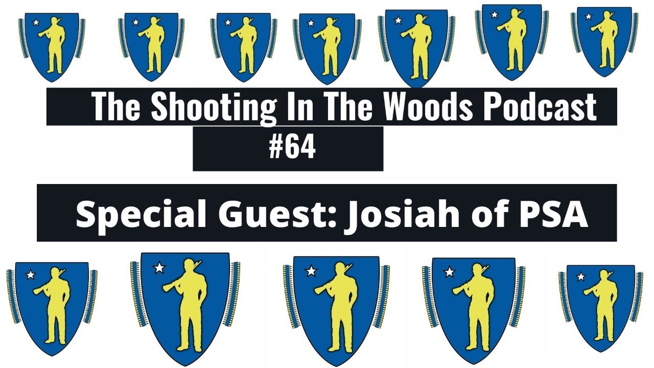 PSA Is In The House !!!!!!!! The Shooting In the Woods Podcast Episode# 64