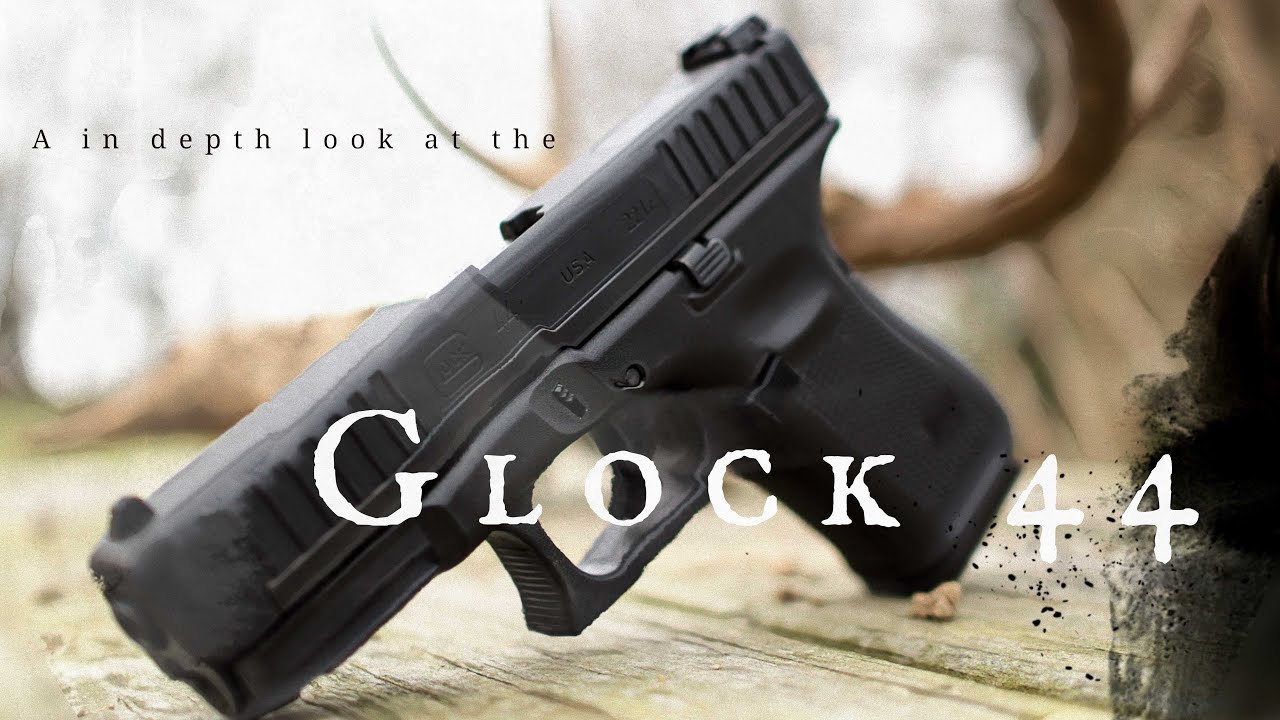A in depth look at the Glock 44