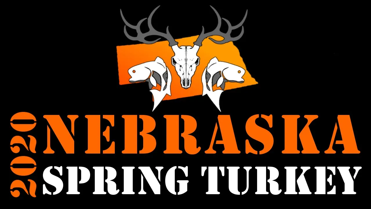 2020 Nebraska Spring Turkey and Nebraska Through The Lens